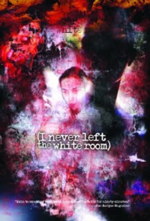 I Never Left the White Room (2000) poster