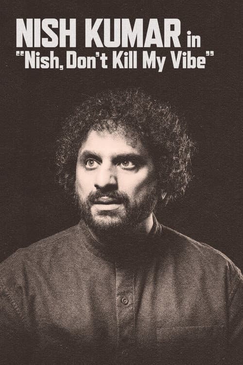 Nish Kumar: Nish, Don't Kill My Vibe (2026) poster