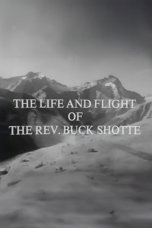 The Life and Flight of the Reverend Buck Shotte (1968) poster