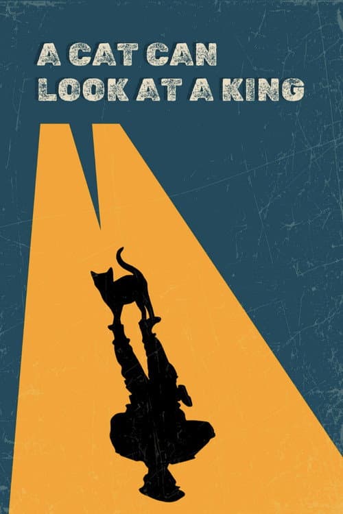 A Cat Can Look at a King (2025) poster