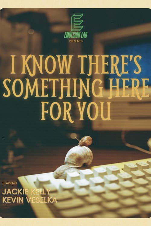 I Know There's Something Here for You (2024) poster