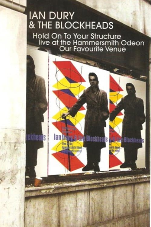 Ian Dury & The Blockheads: Hold On To Your Structure - Live at the Hammersmith Odeon (2003) poster