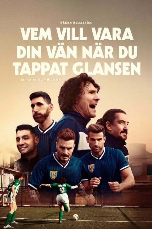 Vem vill vara din vän när du tappat glansen (2023) poster
