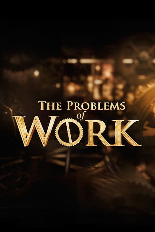 The Problems of Work (2010) poster