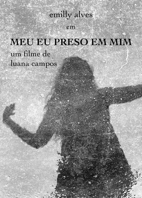 Meu Eu Preso em Mim (2022) poster