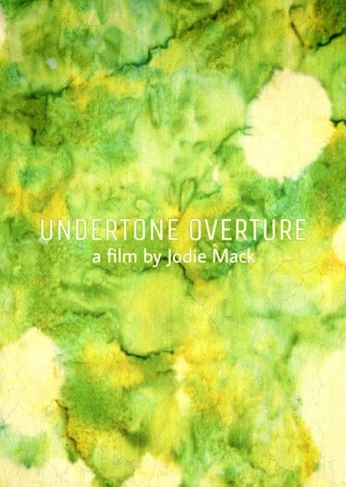 Undertone Overture (2013) poster