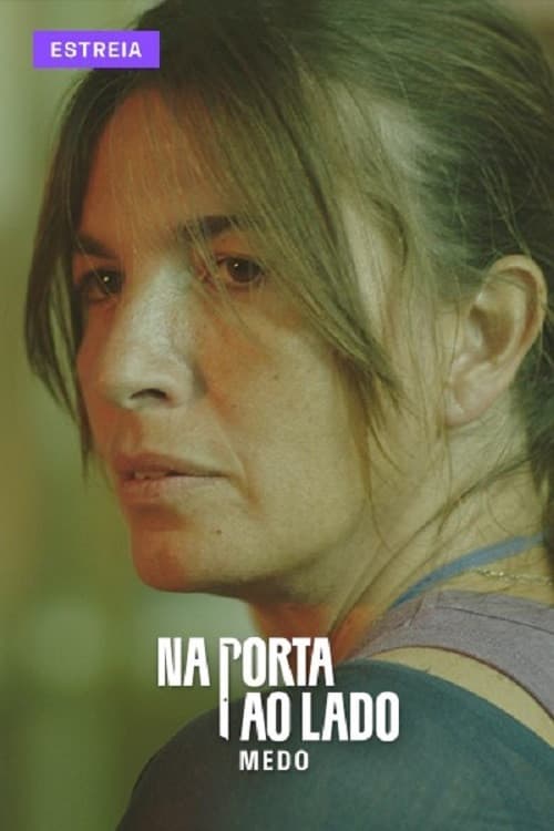 Na Porta ao Lado: Medo (2021) poster
