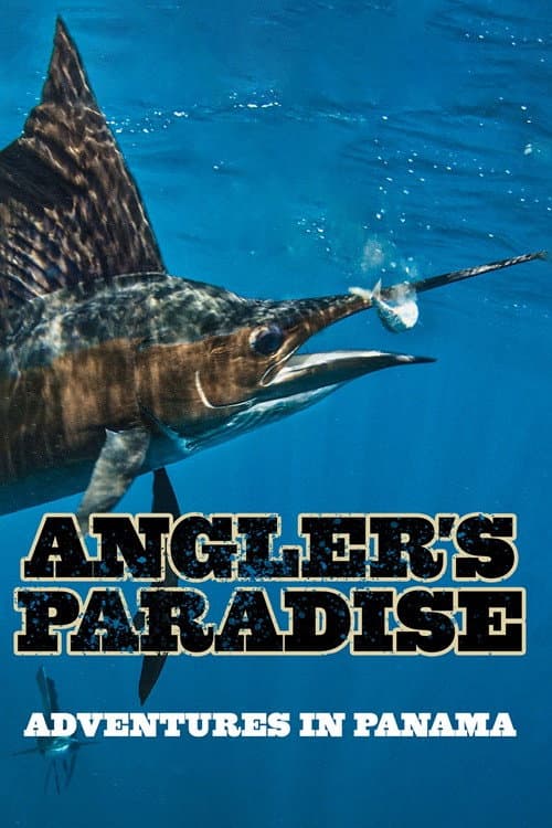 Angler's Paradise: Adventures in Panama (2020) poster