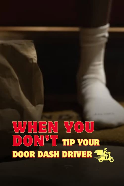 When You Don't Tip Your Door Dash Driver (2023) poster
