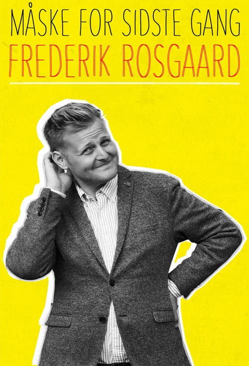 Frederik Rosgaard: Måske for sidste gang (2018) poster