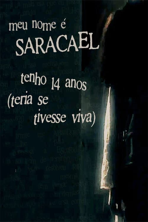 meu nome é saracael tenho 14 anos (teria se tivesse viva) (2024) poster