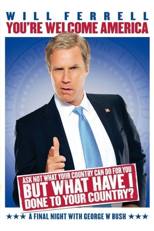 Will Ferrell: You're Welcome America - A Final Night with George W. Bush (2009) poster