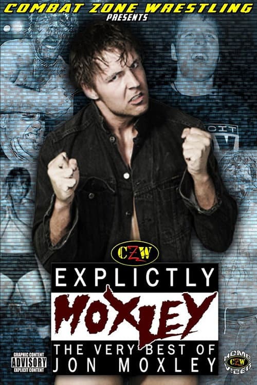 CZW: Explicitly Moxley (2015) poster