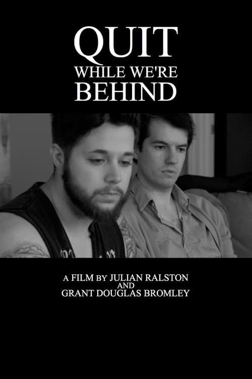 Quit While We're Behind (2018) poster