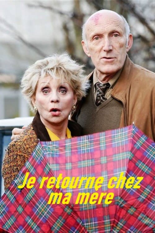 Je retourne chez ma mère (2012) poster