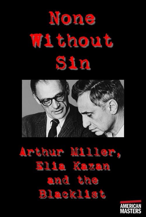 Arthur Miller, Elia Kazan and the Blacklist: None Without Sin (2003) poster