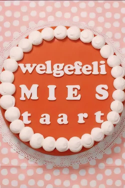 Welgefeli Mies Taart (2018) poster