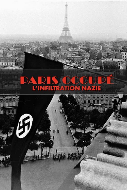 Paris occupé, l'infiltration nazie (2020) poster