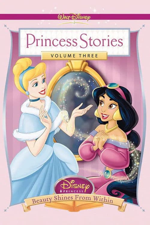 Disney Princess Stories Volume Three: Beauty Shines from Within (2005) poster