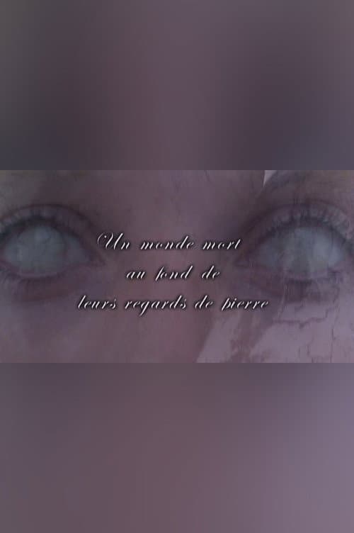 Un monde mort au fond de leurs regards de pierre (2004) poster