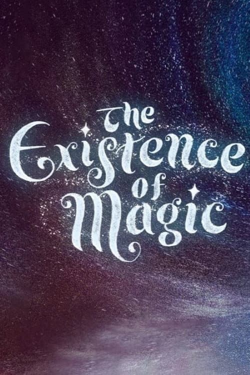The Existence of Magic (2020) poster