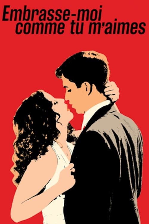 Embrasse-moi comme tu m'aimes (2016) poster