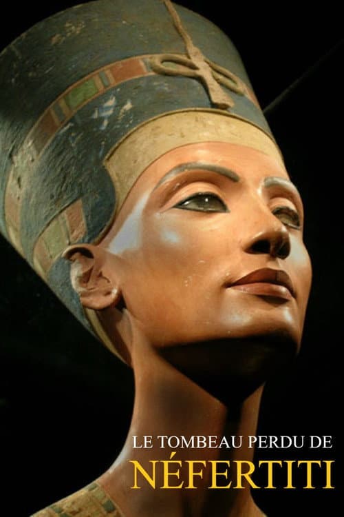 LE TOMBEAU DE NEFERTITI (2017) poster