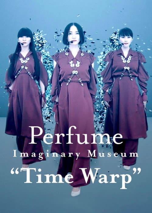 Perfume Imaginary Museum “Time Warp” (2020) poster