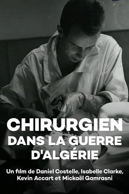 Chirurgien dans la guerre d'Algérie (2012) poster