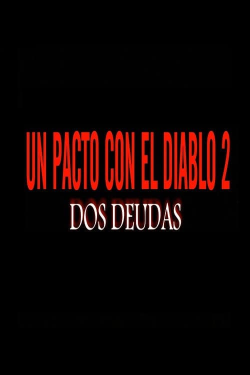 Un pacto con el diablo 2: Dos deudas (2022) poster
