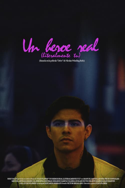 Un Héroe Real (Literalmente Tú) (2023) poster