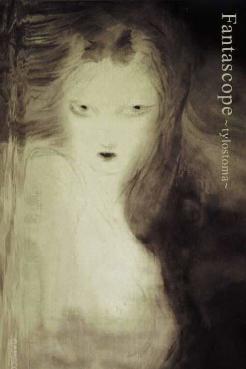 Fantascope 'Tylostoma' (2006) poster