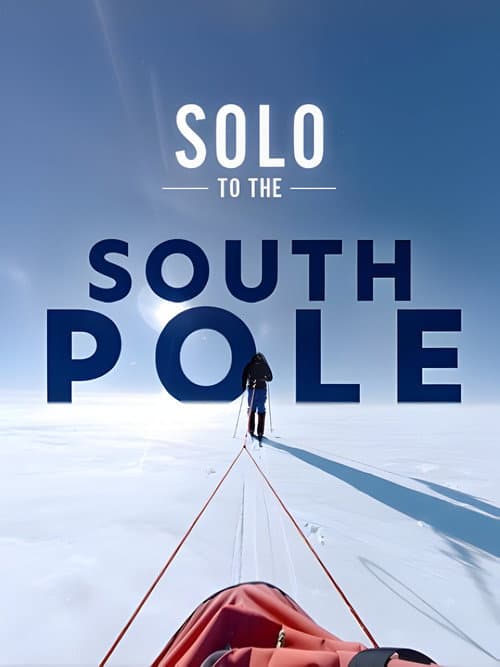 Solo to the South Pole (2020) poster