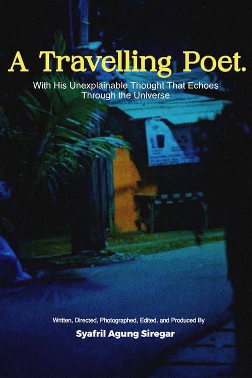 A Travelling Poet with His Unexplainable Thought That Echoes Through the Universe (2024) poster