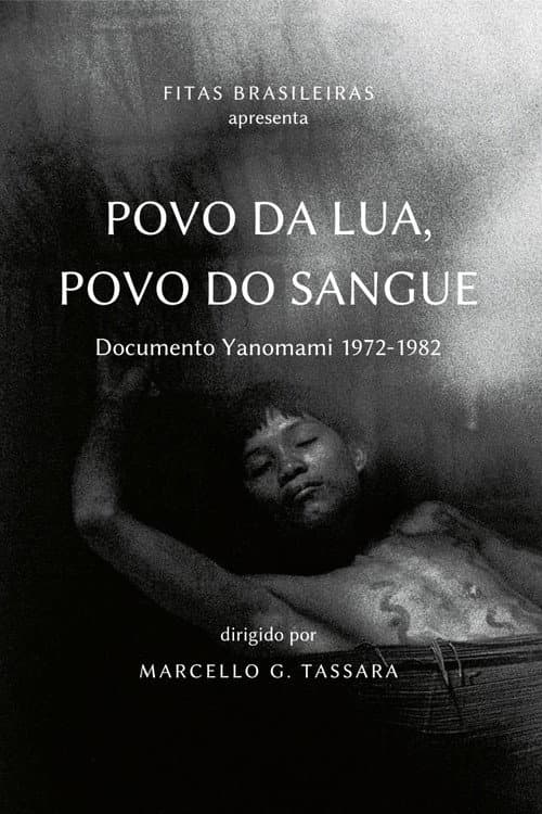 People of Moon, People of Blood: Yanomami document 1972-1982 (1985) poster