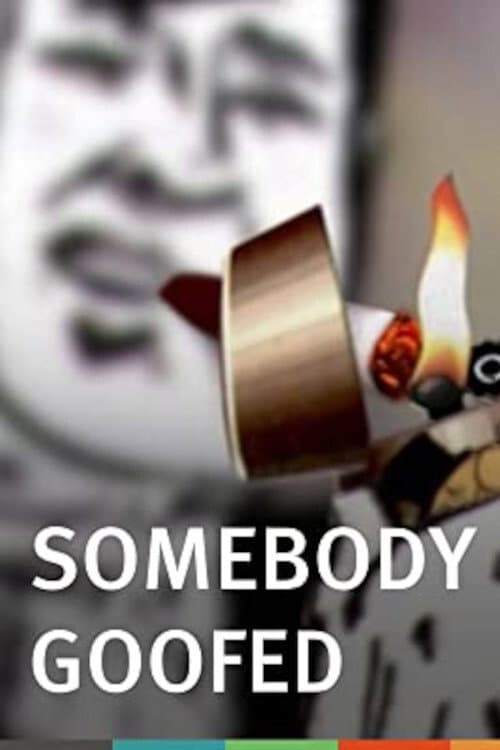 Somebody Goofed (2006) poster