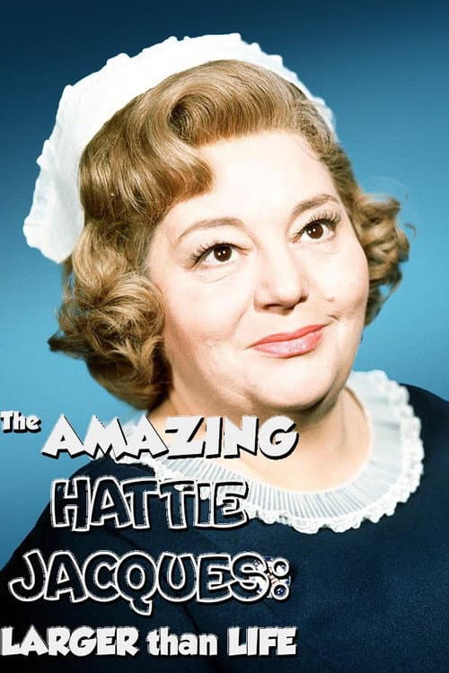 The Amazing Hattie Jacques: Larger than Life (2022) poster