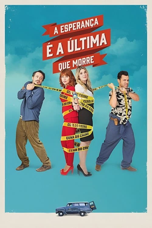A Esperança É a Última que Morre (2015) poster