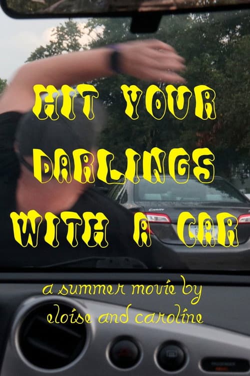 Hit Your Darlings With a Car (2026) poster