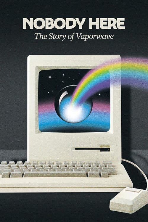 Nobody Here: The Story of Vaporwave (2026) poster