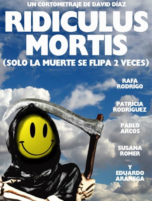 Ridiculus Mortis: Sólo la muerte se flipa 2 veces (2007) poster
