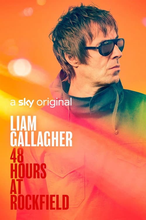 Liam Gallagher: 48 Hours at Rockfield (2022) poster