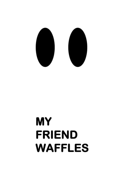 My Friend Waffles (2023) poster