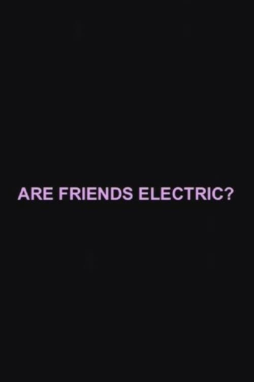 Are Friends Electric? (2007) poster