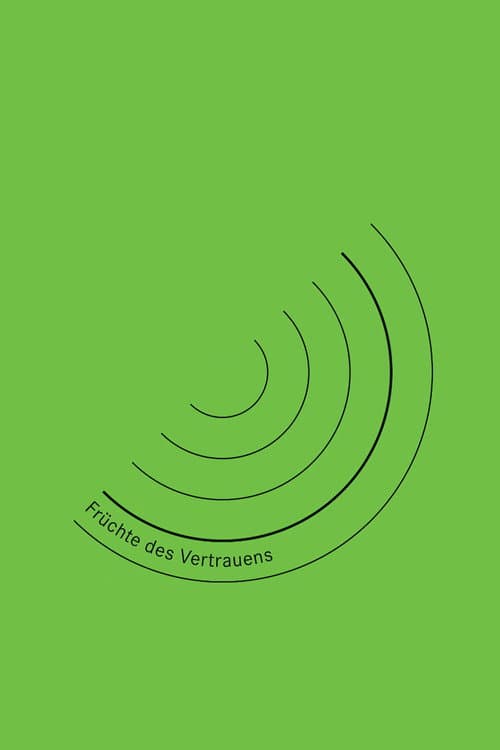Früchte des Vertrauens (2009) poster
