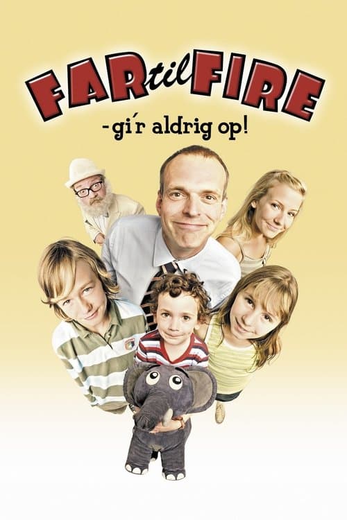 Far til fire - gi'r aldrig op! (2005) poster
