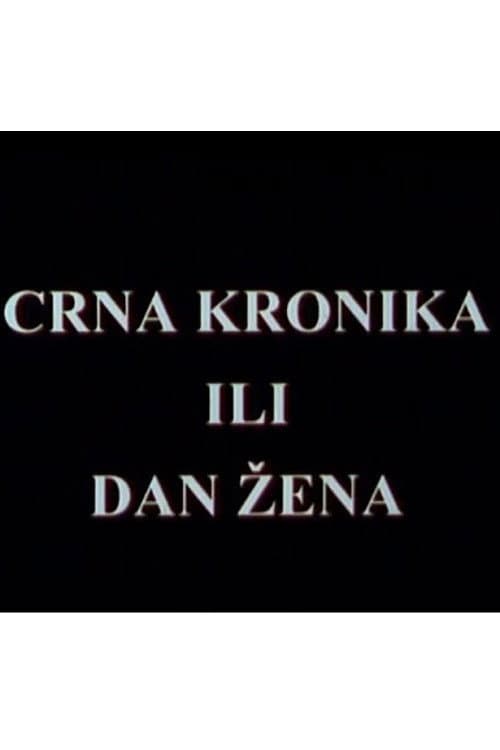 Crna kronika ili dan žena (2000) poster
