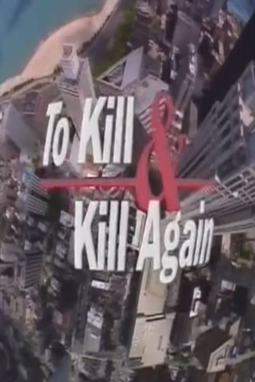 To Kill and Kill Again (1993) poster