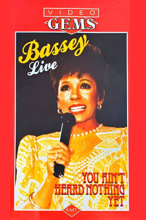 Shirley Bassey - You Ain't Heard Nothing Yet (1985) poster