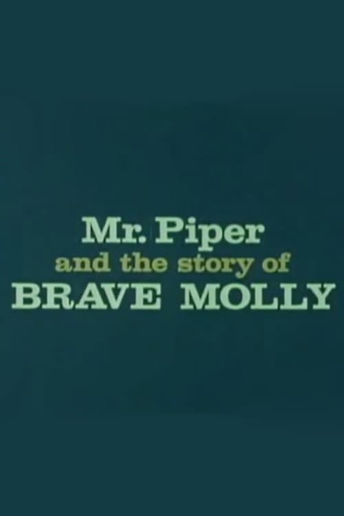 Mr. Piper And The Story Of Brave Molly (1963) poster